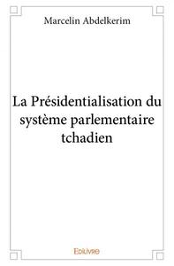 Picture of La présidentialisation du système parlementaire tchadien