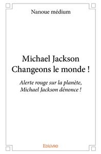 Picture of Michael Jackson - Changeons le monde !
