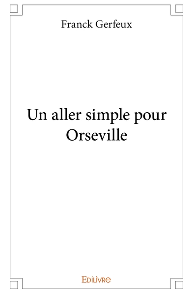 Picture of Un aller simple pour Orseville