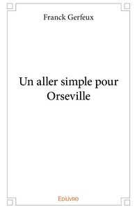 Picture of Un aller simple pour Orseville