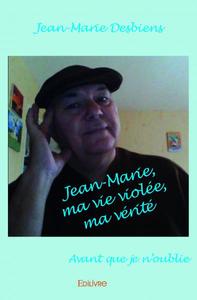 Picture of Jean marie, ma vie violée, ma véritéavant que je n’oublie