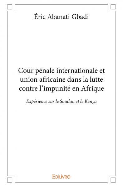 Image de Cour pénale internationale et union africaine dans la lutte contre l’impunité en afrique