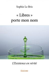 Picture of « libres » porte mon nom