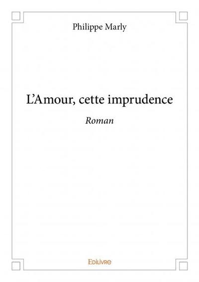 Picture of L'amour, cette imprudence