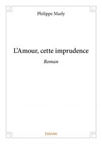 Picture of L'amour, cette imprudence