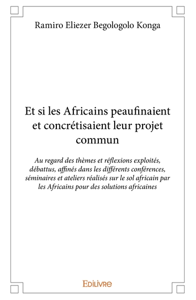 Picture of Et si les Africains peaufinaient et concrétisaient leur projet commun