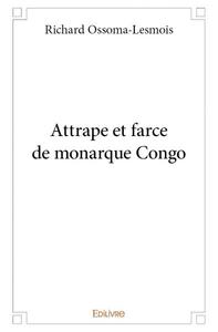 Picture of Attrape et farce de monarque congo