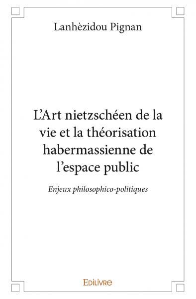Image de L'art nietzschéen de la vie et la théorisation habermassienne de l'espace public