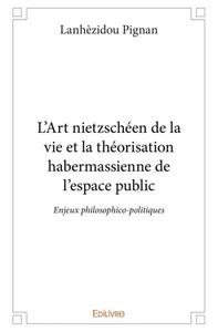 Image de L'art nietzschéen de la vie et la théorisation habermassienne de l'espace public