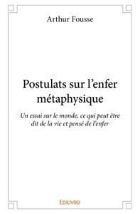 Picture of Postulats sur l'enfer métaphysique