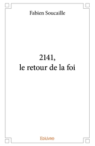 Image de 2141, le retour de la foi