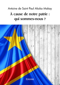 Image de À cause de notre patrie : qui sommes-nous ?