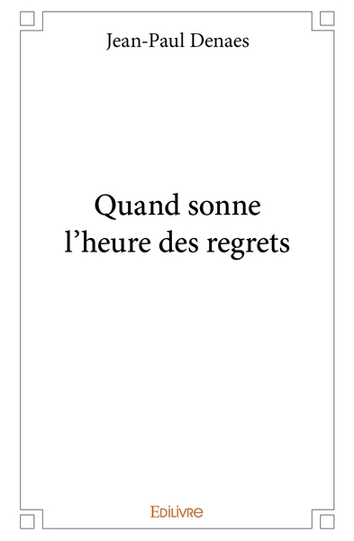 Image de Quand sonne l'heure des regrets
