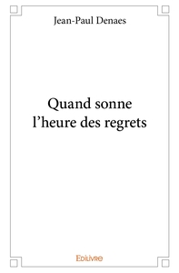 Image de Quand sonne l'heure des regrets