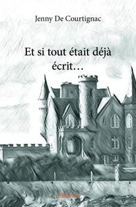Picture of Et si tout était déjà écrit...