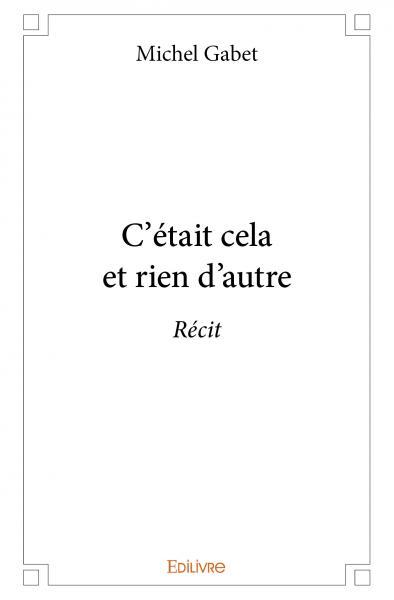 Image de C'était cela et rien d'autre