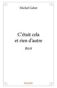 Image de C'était cela et rien d'autre