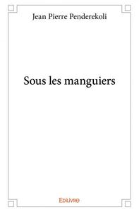 Image de Sous les manguiers