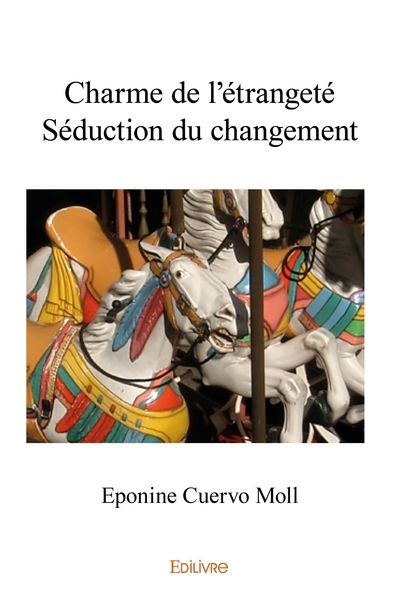 Picture of Charme de l'étrangetéSéduction du changement