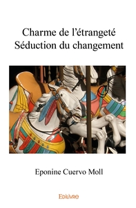 Picture of Charme de l'étrangetéSéduction du changement