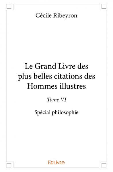 Image de Le grand livre des plus belles citations des hommes illustres –