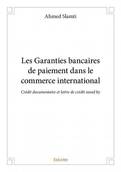 Image de Les garanties bancaires de paiement dans le commerce international