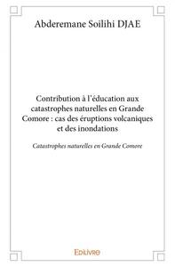 Image de Contribution à l’éducation aux catastrophes naturelles en grande comore : cas des éruptions volcaniques et des inondations