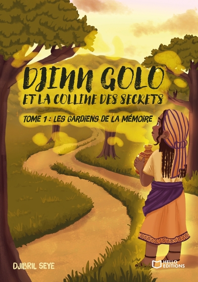 Image de Djinn Golo et la Colline des Secrets - Tome I : Les Gardiens de la Mémoire