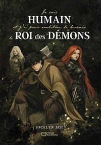 Image de Je suis humain et j'ai pour ambition de devenir le roi des démons
