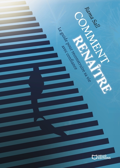 Picture of Comment Renaître - Le guide pour reconstruire sa vie avec confiance