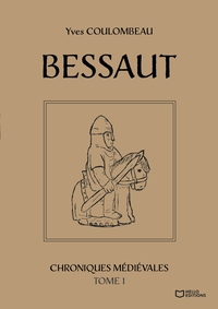 Image de Bessaut - Chroniques médiévales - Tome I