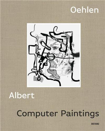 Image de Albert Oehlen Computer Paintings /anglais