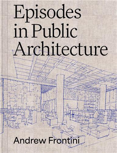 Picture of Episodes in Public Architecture /anglais