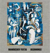 Picture of Manoucher Yektai Beginnings /anglais