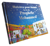 Image de Histoires pour dormir  - La vie du ProphEte Muhammad