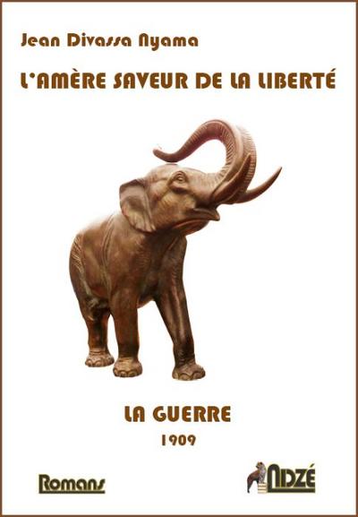 Image de L'AMERE SAVEUR DE LA LIBERTE, LA GUERRE