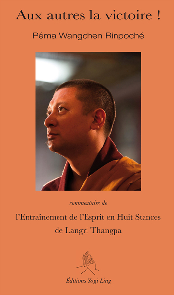 Image de Aux autres la victoire, l'entraînement de l'esprit en huit stances de Langri Thangpa