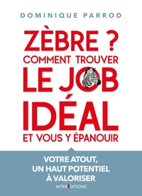 Image de Zèbre ? Comment trouver le job idéal et vous y épanouir