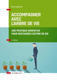 Picture of Accompagner avec l'Arbre de vie - 2e éd. - Une pratique narrative pour restaurer l'estime de soi
