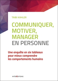 Image de Communiquer, motiver, manager en personne - 2e éd. - Découvrer le Process Communication management