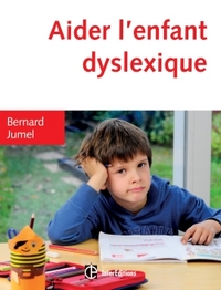 Image de Aider l'enfant dyslexique - 3e éd.