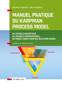 Image de Manuel pratique du Karpman Process Model - Du Triangle Dramatique au Triangle Compassionnel,  un mod