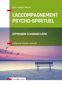 Image de L'Accompagnement psycho-spirituel - Apprendre à soigner l'âme