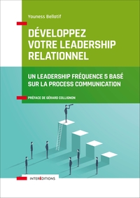 Picture of Développez votre leadership relationnel - Un leadership fréquence 5 basé sur la Process Communicati