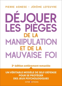 Image de Déjouer les pièges de la manipulation et de la mauvaise foi - 3e éd.