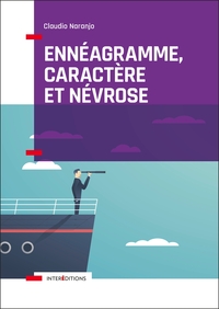 Picture of Ennéagramme, caractère et névrose - Structure psychologique des Ennéatypes