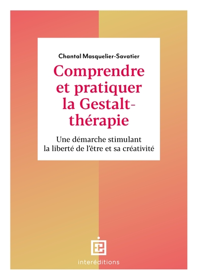 Image de Comprendre et pratiquer la Gestalt-thérapie - 3e éd.