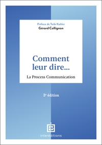 Picture of Comment leur dire... La Process Communication - 3e éd.