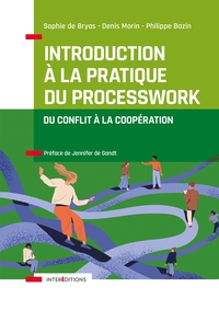 Image de Introduction à la pratique du Processwork - Du conflit à la coopération