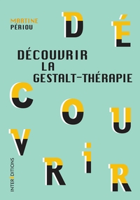 Image de Découvrir la Gestalt-thérapie - 2e éd.
